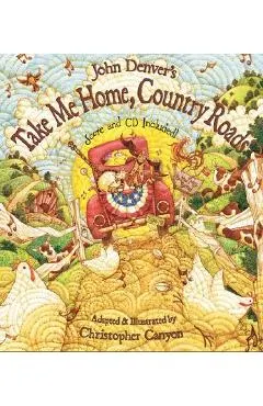 John Denver's Take Me Home, Country Roads [With CD (Audio)]