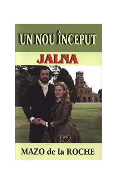 Jalna. Un nou început (vol. 1) - Paperback brosat - Mazo de la Roche
