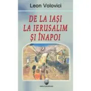 De la Iasi la Ierusalim si inapoi