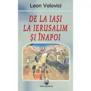 De la Iasi la Ierusalim si inapoi