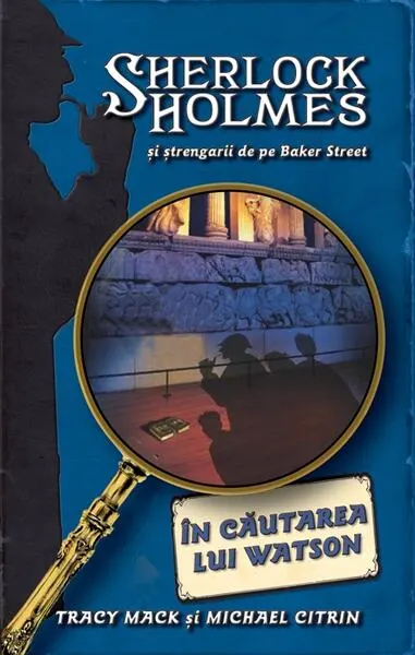 În căutarea lui Watson (Vol. III) - Hardcover - Michael Citrin, Tracy Mack