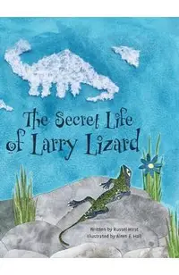The Secret Life of Larry Lizard