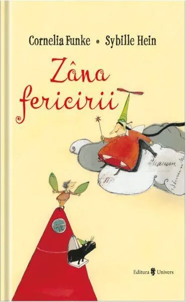 Zâna fericirii - Hardcover - Cornelia Funke, Sybille Hein