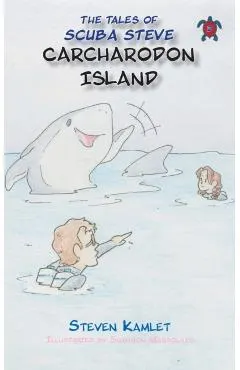 The Tales of Scuba Steve Carcharodon Island