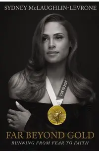 Far Beyond Gold: Running from Fear to Faith