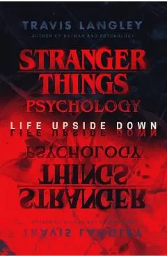 Stranger Things Psychology: Life Upside Down