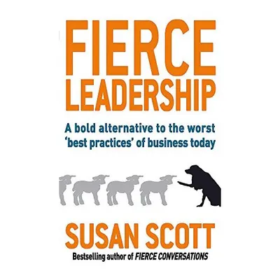 Fierce Leadership, Scott, Susan
