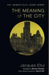 The Meaning of the City