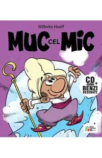Muc cel Mic + CD