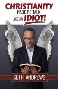 Christianity Made Me Talk Like an Idiot