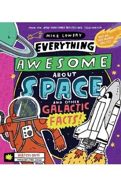 Everything Awesome about Space and Other Galactic Facts!
