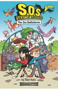 S.O.S.: Society of Substitutes #2: The Zoo Switcheroo