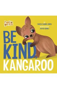 Be Kind, Kangaroo