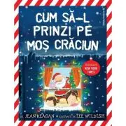 Cum sa-l prinzi pe Mos Craciun