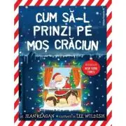 Cum sa-l prinzi pe Mos Craciun
