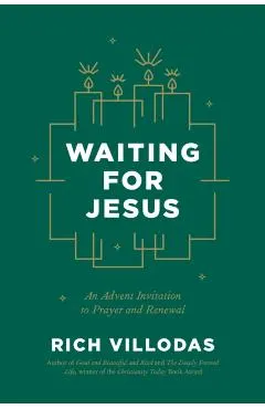 Waiting for Jesus: An Advent Invitation to Prayer and Renewal
