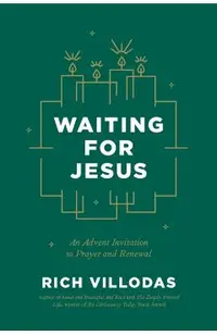 Waiting for Jesus: An Advent Invitation to Prayer and Renewal