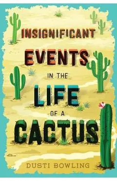 Insignificant Events in the Life of a Cactus, Volume 1