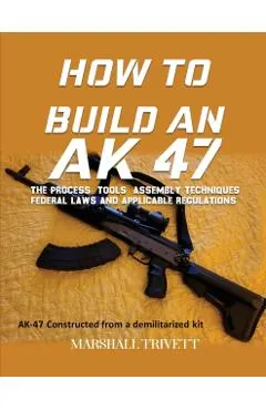 How to Build an AK 47