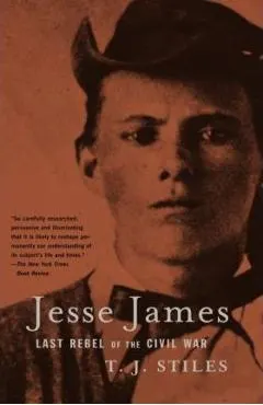 Jesse James: Last Rebel of the Civil War