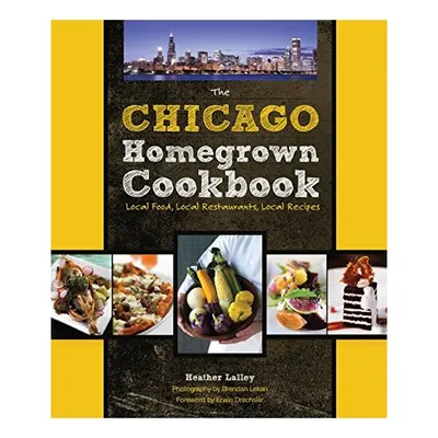 Chicago's best local food cookbook