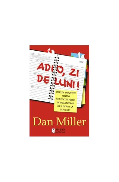 Adio, zi de luni ! - Paperback brosat - Dan Miller