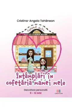 Intamplari in cofetaria mamei mele
