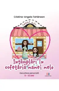 Intamplari in cofetaria mamei mele