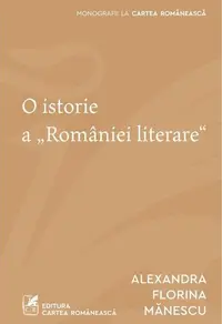 O istorie a „României literare" - Paperback brosat