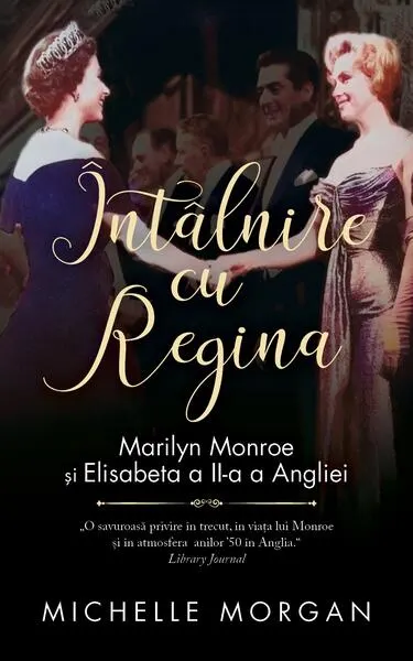 Întâlnire cu Regina - Paperback brosat - Michelle Morgan