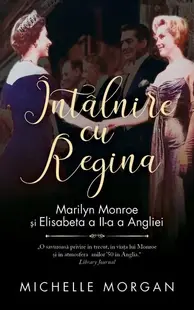 Întâlnire cu Regina - Paperback brosat - Michelle Morgan