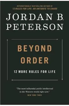 Beyond Order: 12 More Rules for Life