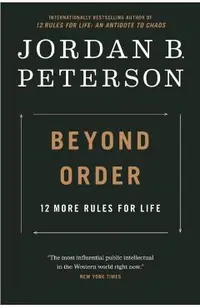 Beyond Order: 12 More Rules for Life
