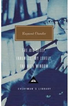 The Big Sleep; Farewell, My Lovely; The High Window