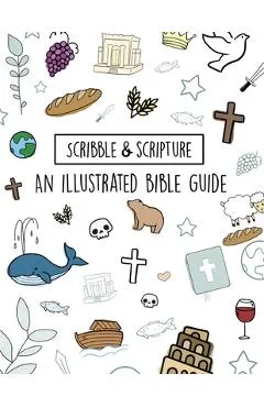Scribble and Scripture: The Bible Made Simple