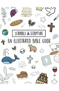 Scribble and Scripture: The Bible Made Simple