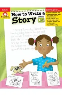 How to Write a Story, Grades 1-3
