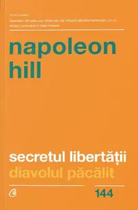Secretul libertăţii - Paperback - Napoleon Hill
