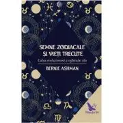 Semnele zodiacale si vieti trecute