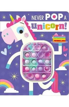 Never Pop a Unicorn!