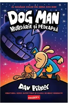 Murdarie si pedeapsa. Seria Dog Man Vol.9