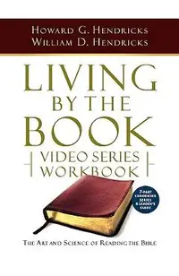 Living by the Book Video Series Workbook (7-Part Condensed Version)