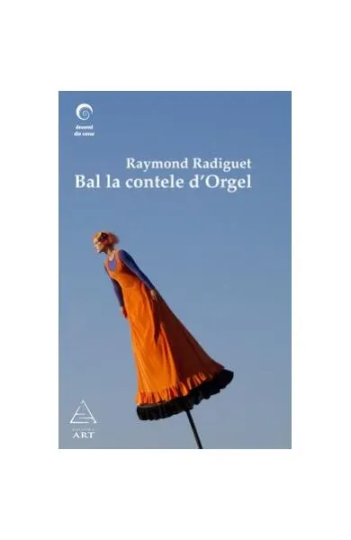 Bal la contele d'Orgel - Paperback - Raymond Radiguet