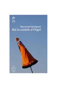 Bal la contele d'Orgel - Paperback - Raymond Radiguet