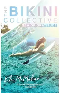 Sea of Gratitude: The Bikini Collective Book 3