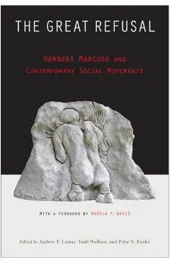 The Great Refusal: Herbert Marcuse and Contemporary Social Movements