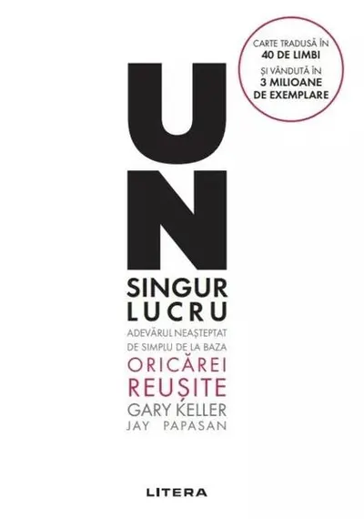 Un singur lucru - Paperback brosat - Gary Keller, Jay Papasan