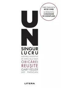 Un singur lucru - Paperback brosat - Gary Keller, Jay Papasan