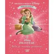 Belle si inventia prieteniei. Volumul 97. Disney. Biblioteca magica, editie de colectie