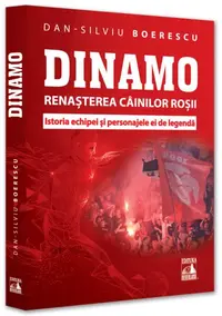 Dinamo. Renașterea Câinilor roșii - Paperback brosat